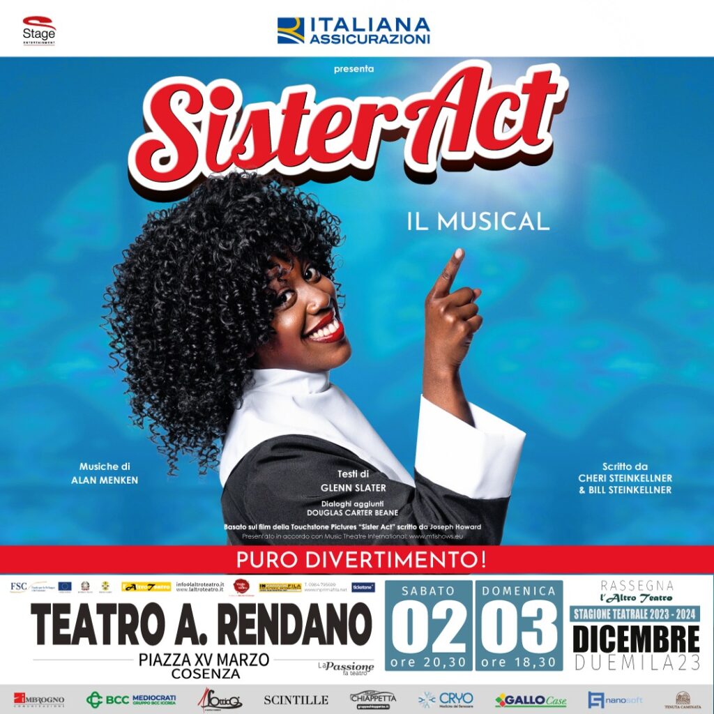 Locandina Sister Act - Ed è subito musical: al Teatro Rendano di Cosenza va in scena Sister Act - 3 Locandina Sister Act - Meraviglie di Calabria - 2