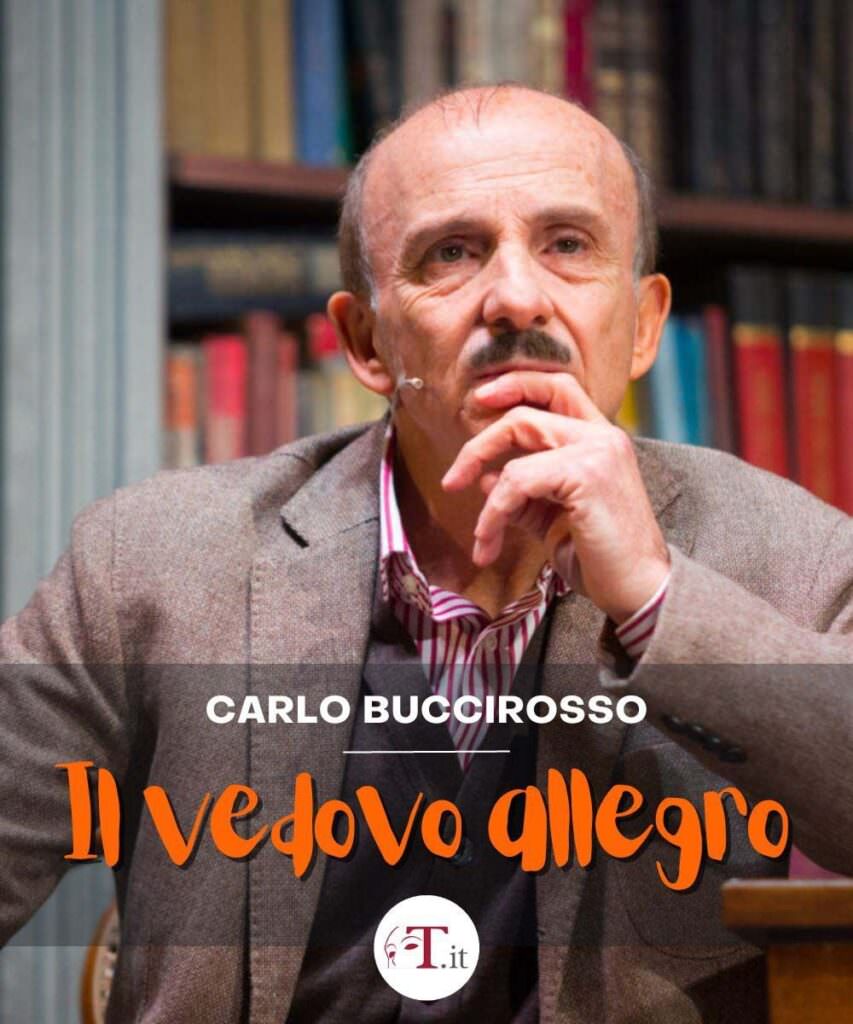 teatro.it carlo buccirosso il vedovo allegro date tour biglietti - Meraviglie di Calabria - 403