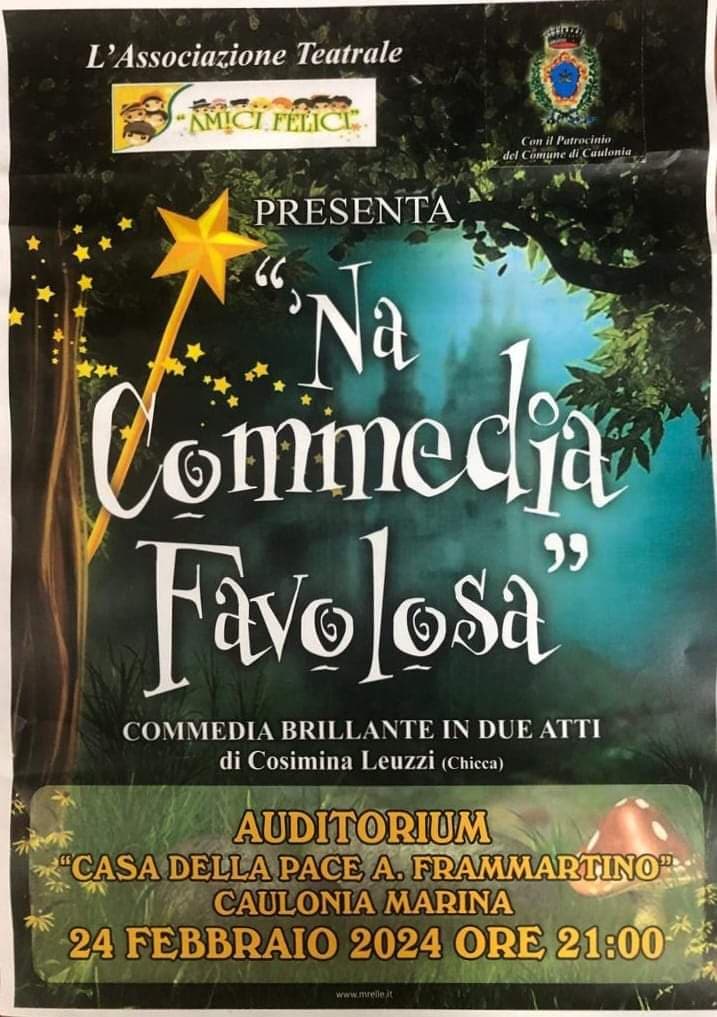 Na Commedia Favolosa commedia brillante in due atti di Cosimina Leuzzi 24 Febbraio 2024 Auditorium Casa della Pace Caulonia Marina - Gli appuntamenti del weekend in Calabria - 17 Na Commedia Favolosa commedia brillante in due atti di Cosimina Leuzzi 24 Febbraio 2024 Auditorium Casa della Pace Caulonia Marina - Meraviglie di Calabria - 16