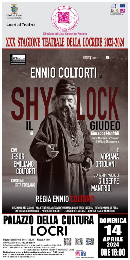 Ennio Coltorti in Shylock il giudeo in scena a Locri 14 Aprile 2024 locandina - Gli appuntamenti del weekend in Calabria - 19 Ennio Coltorti in Shylock il giudeo in scena a Locri 14 Aprile 2024 locandina - Meraviglie di Calabria - 18