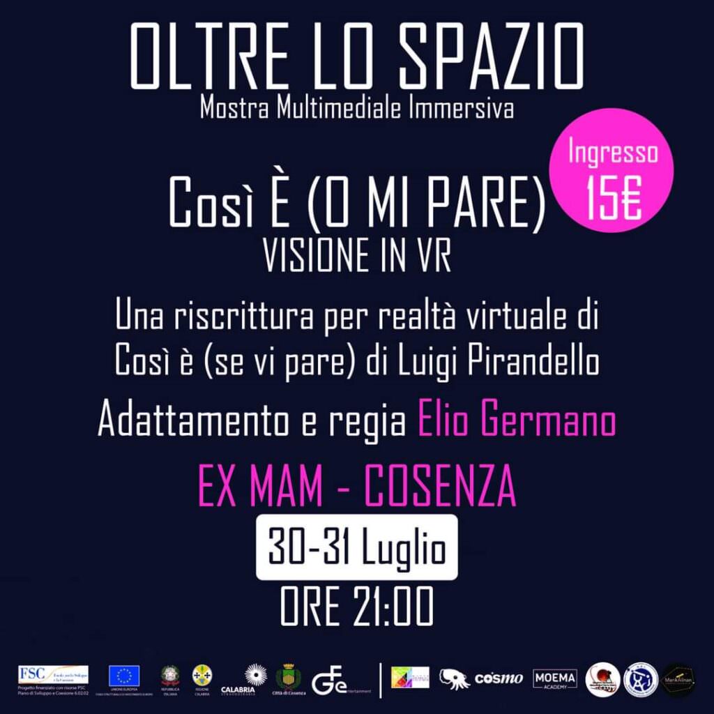 LOCANDINA Cosi e o mi pare - Oltre lo Spazio: a Cosenza, Elio Germano porta uno spettacolo in realtà virtuale - 3 LOCANDINA Cosi e o mi pare - Meraviglie di Calabria - 2