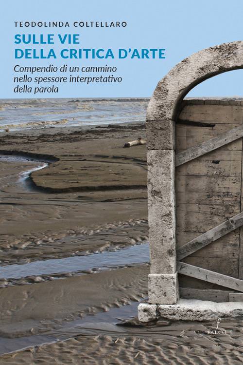 Tedolinda Coltellaro Sulle vie della Critica darte 1 - Critica d'arte, a Taurianova il libro di Teodolinda Coltellaro - 7 Tedolinda Coltellaro Sulle vie della Critica darte 1 - Meraviglie di Calabria - 6
