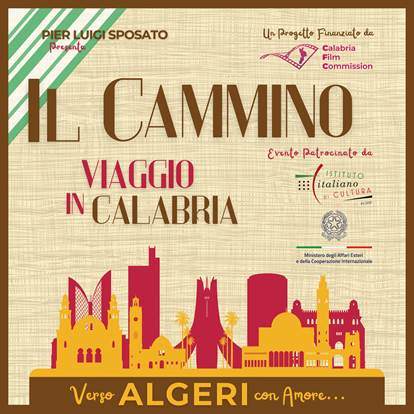 Locandina Il Cammino - Cinema, 'Il Cammino – Viaggio in Calabria' ad Algeri per il Ramadan - 5 Locandina Il Cammino - Meraviglie di Calabria - 4