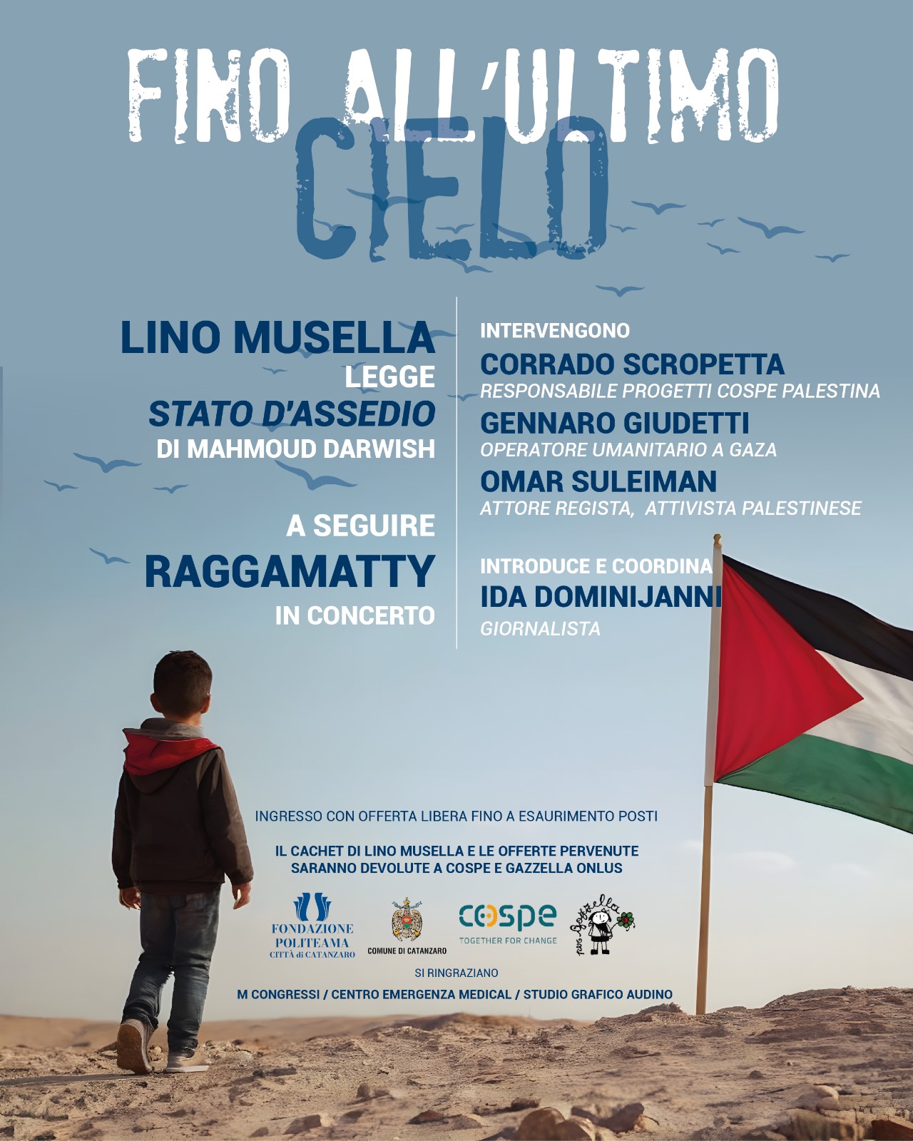locandina fino allultimo cielo - Il teatro per la Palestina, al Politeama Lino Musella in "Fino all'ultimo cielo" - 3 locandina fino allultimo cielo - Meraviglie di Calabria - 2