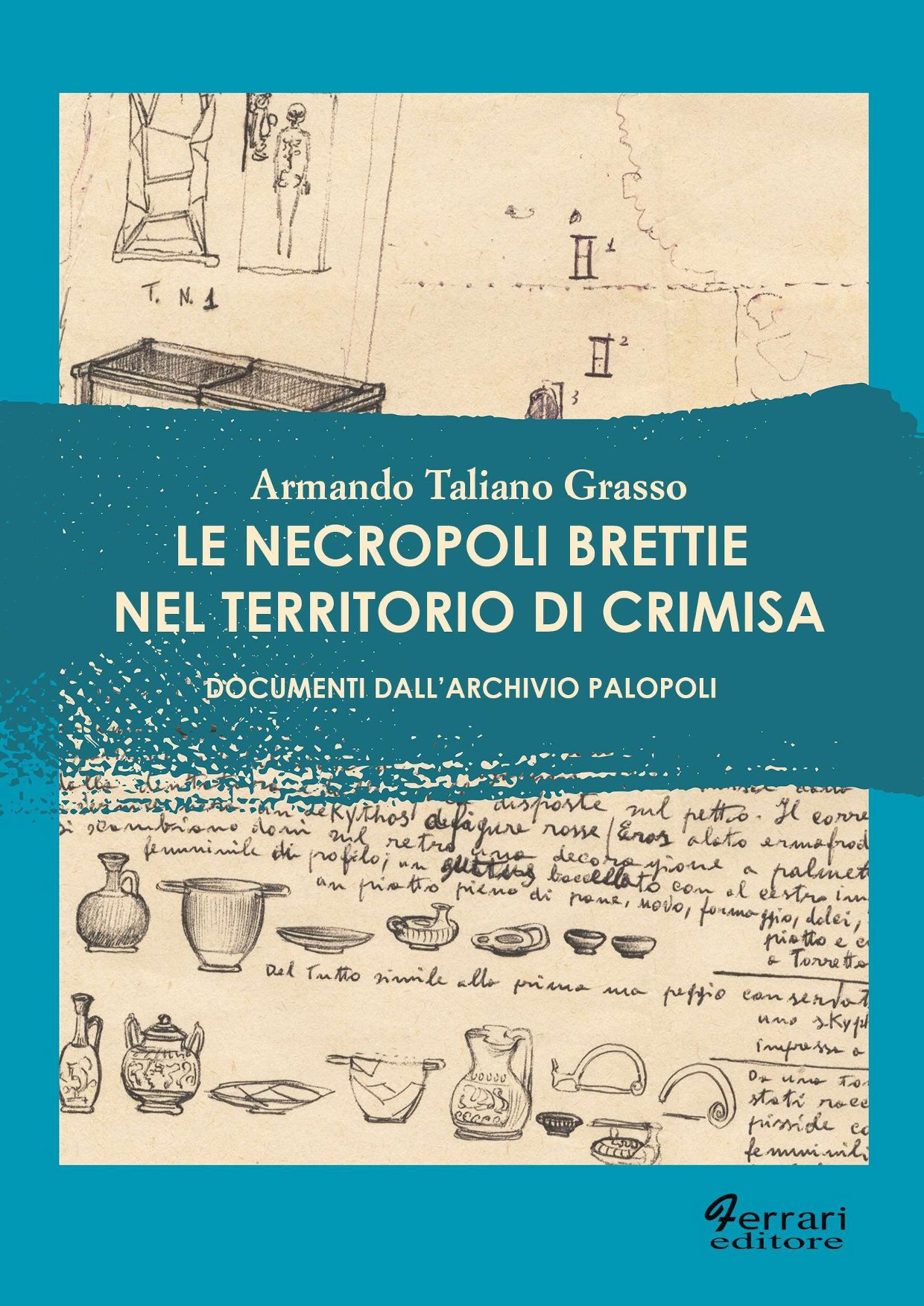 Le necropoli brettie nel territorio di C 1 1 1 - Meraviglie di Calabria - 176
